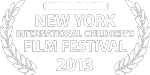 Official Selection- New York International Children's Film Festival 2013